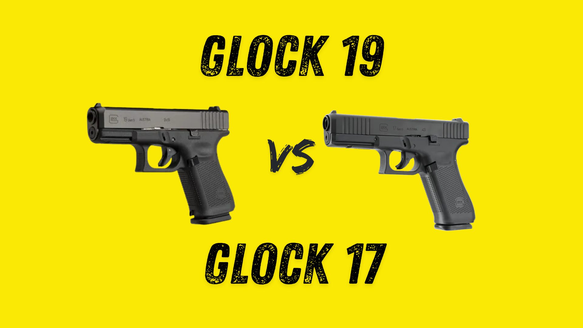 Glock 19 vs Glock 17 side by side comparison
